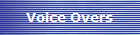 Voice Overs